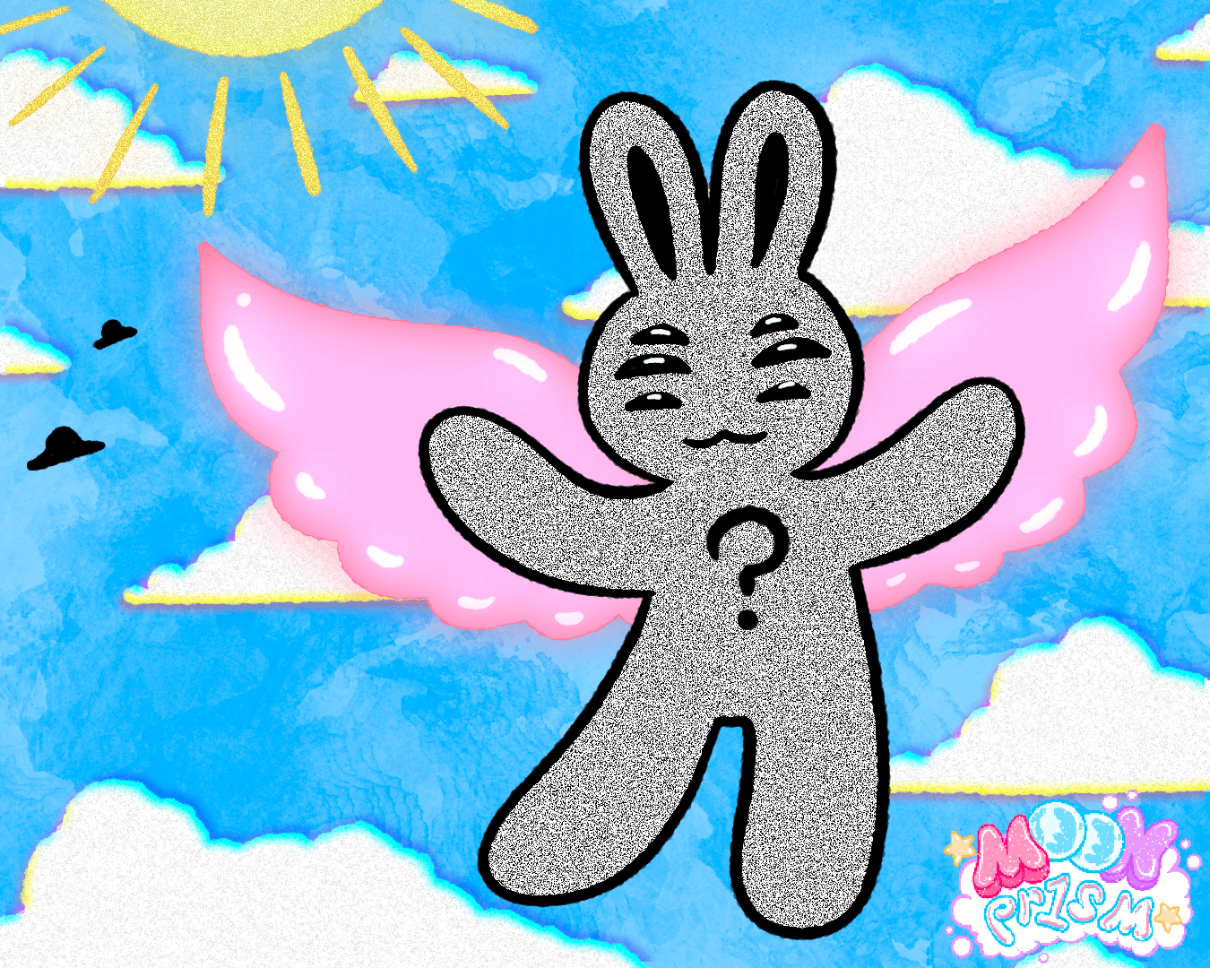 An illustration depicting a smiling rabbit with a body of TV static, six black eyes and a black question mark on their stomach. The rabbit has pink glowing wings and is flying up in a bright blue sky with fluffy white clouds and a sun shining down. Two little black UFO shapes are off in the distance. The scene is hopeful!